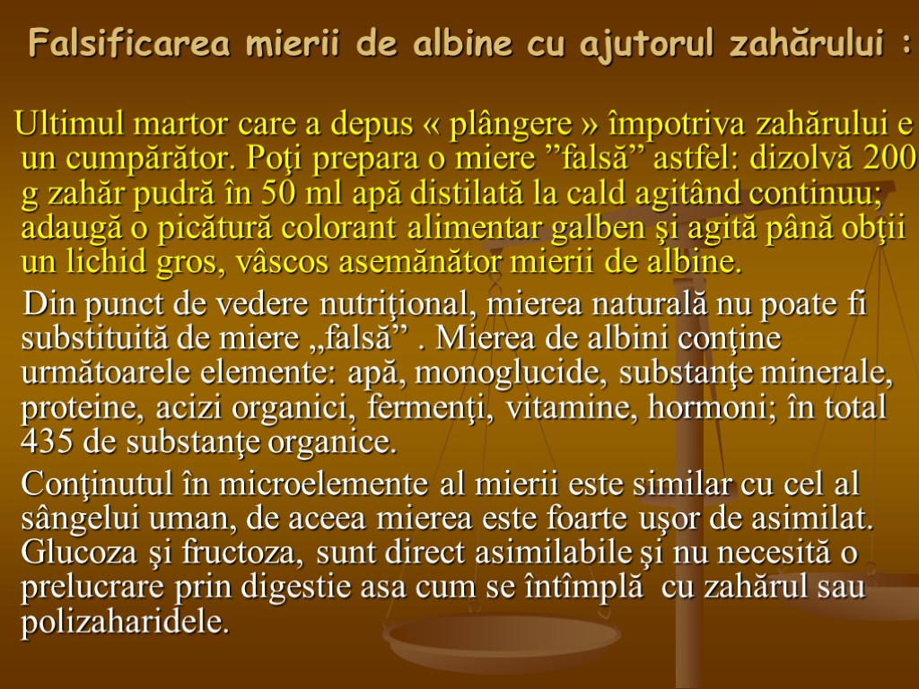 Falsificarea mierii de albine cu ajutorul zahărului : Ultimul martor care a depus «